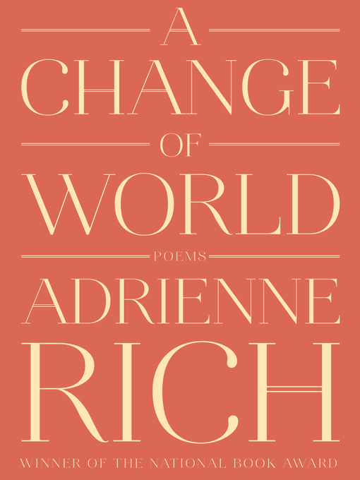 Title details for A Change of World by Adrienne Rich - Wait list